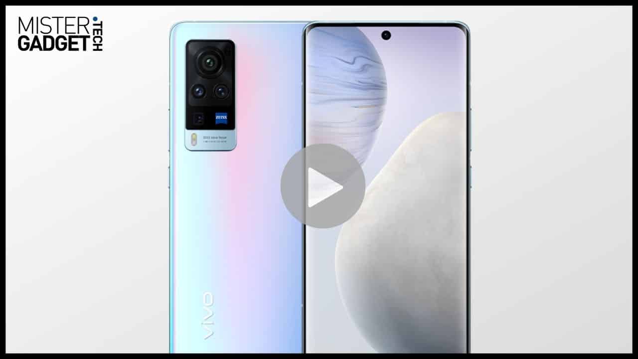 Vivo X60 Pro video MisterGadget Tech